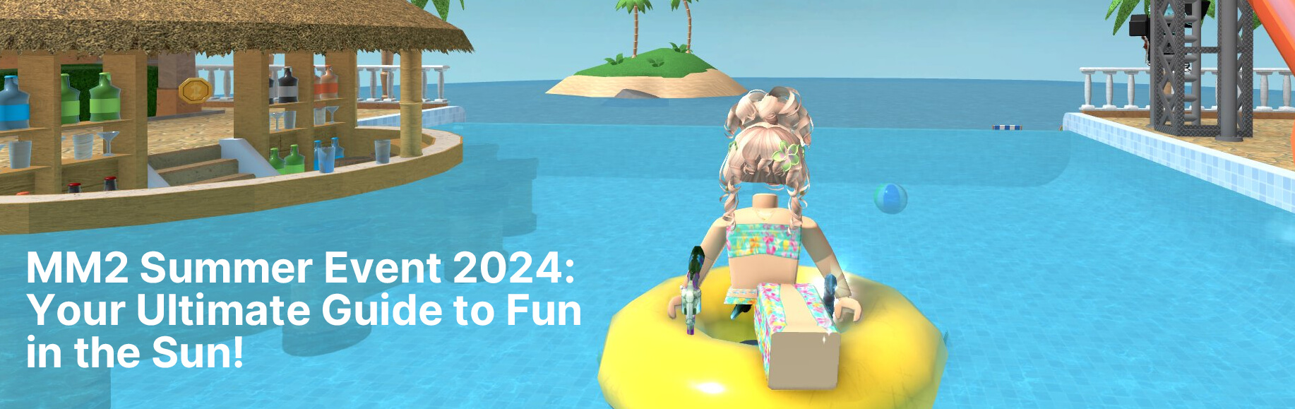 MM2 Summer Event 2024: Your Ultimate Guide to Fun in the Sun!